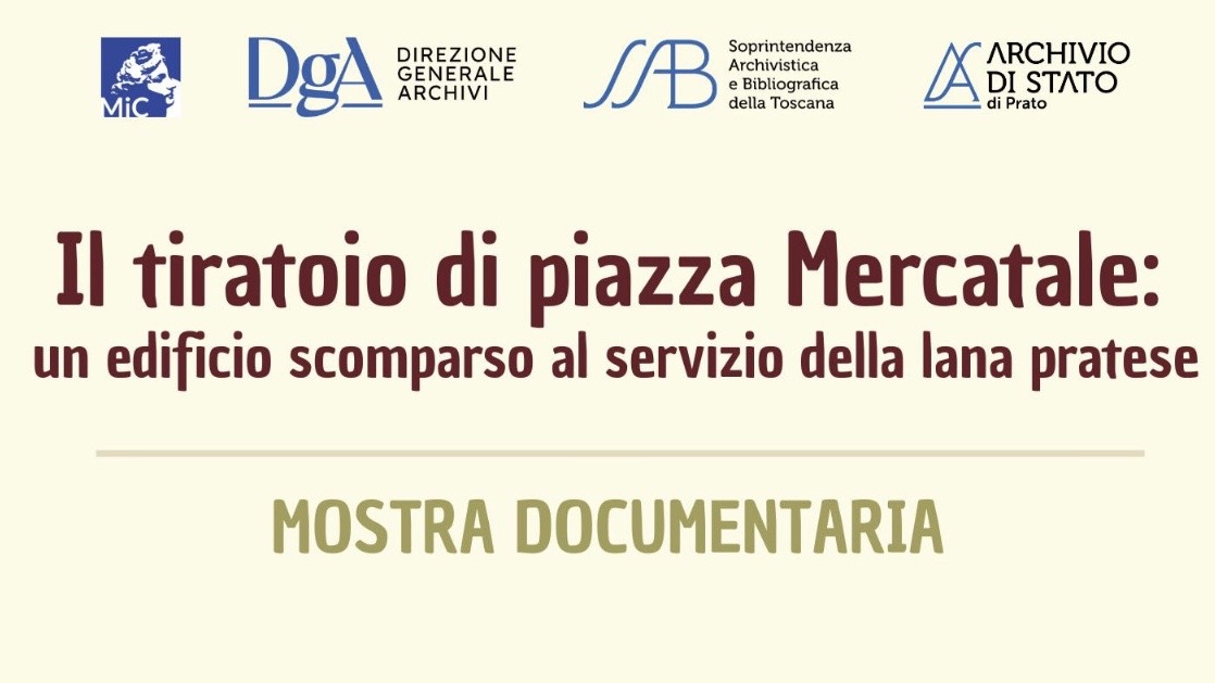 "Il tiratoio di piazza Mercatale: un edificio scomparso al servizio della lana pratese"